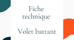 Fiche technique des volets battants